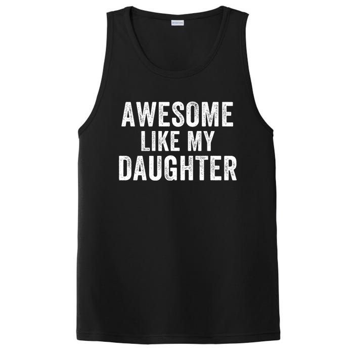 Awesome Like My Daughter Dad Life Father’S Day Dad Humor Proud Dad Cool Dad PosiCharge Competitor Tank