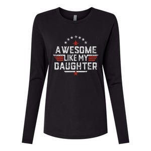 Awesome Like My Daughter Gifts Man Funny Fathers Day Dad Womens Cotton Relaxed Long Sleeve T-Shirt