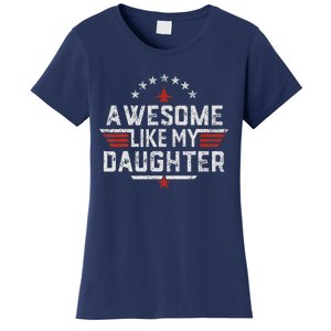 Awesome Like My Daughter Gifts Man Funny Fathers Day Dad Women's T-Shirt