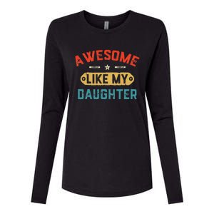 Awesome Like My Daughter Retro Man Dad Funny Fathers Day Womens Cotton Relaxed Long Sleeve T-Shirt