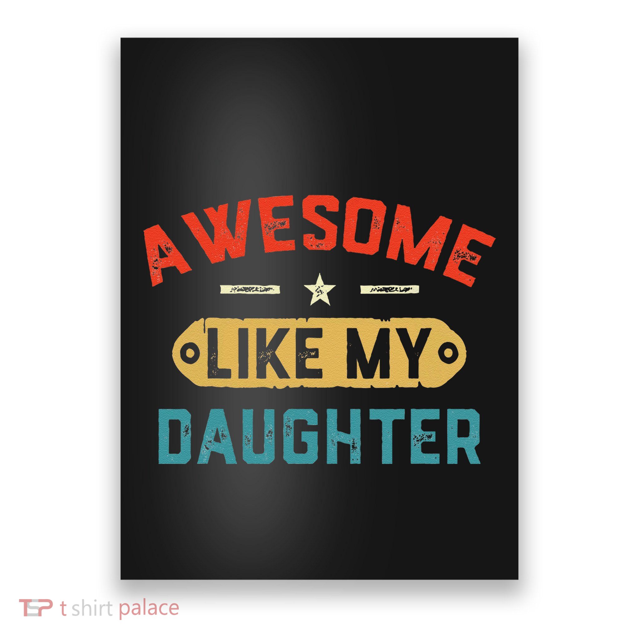 Awesome Like My Daughter Retro Man Dad Funny Fathers Day Poster