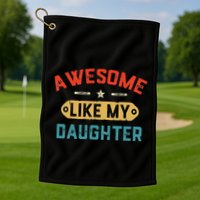 Awesome Like My Daughter Retro Man Dad Funny Fathers Day Golf Towel
