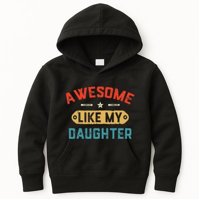 Awesome Like My Daughter Retro Man Dad Funny Fathers Day Kids Hoodie