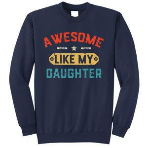 Awesome Like My Daughter Retro Man Dad Funny Fathers Day Sweatshirt