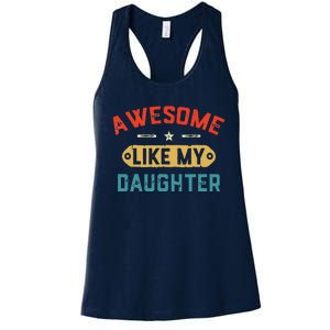 Awesome Like My Daughter Retro Man Dad Funny Fathers Day Women's Racerback Tank