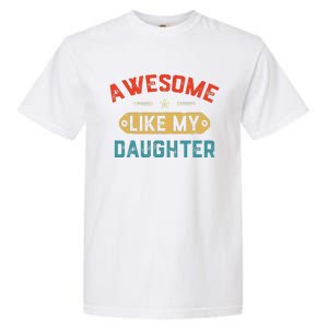 Awesome Like My Daughter Retro Man Dad Funny Fathers Day Garment-Dyed Heavyweight T-Shirt