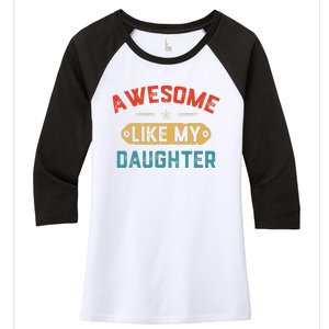 Awesome Like My Daughter Retro Man Dad Funny Fathers Day Women's Tri-Blend 3/4-Sleeve Raglan Shirt