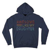 Awesome Like My Daughter Fathers Day Vintage Retro Dad Hoodie