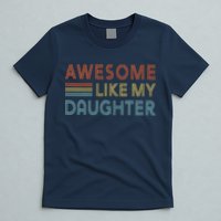 Awesome Like My Daughter Fathers Day Vintage Retro Dad T-Shirt