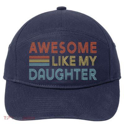Awesome Like My Daughter Fathers Day Vintage Retro Dad 7-Panel Snapback Hat
