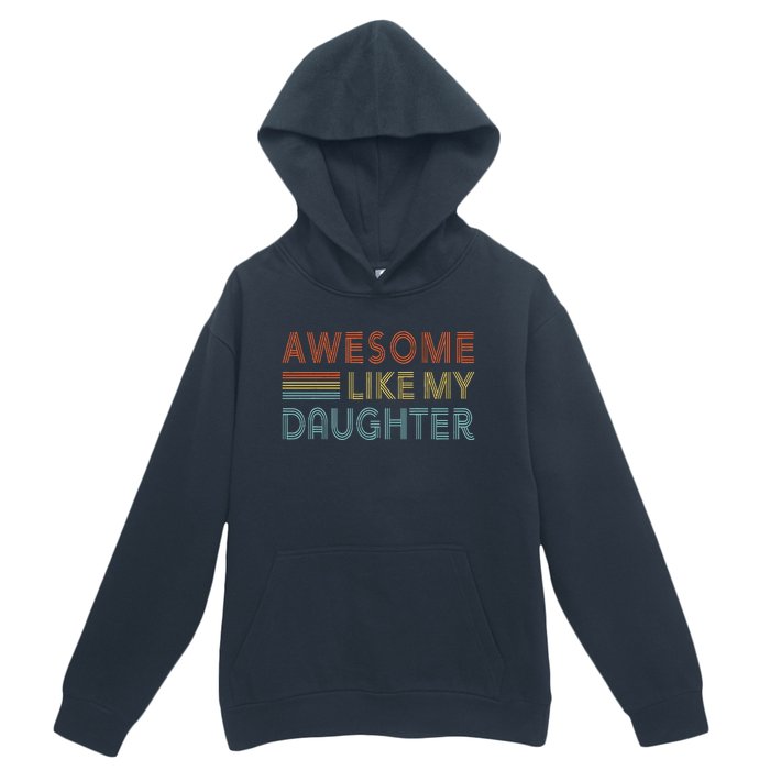 Awesome Like My Daughter Fathers Day Vintage Retro Dad Urban Pullover Hoodie