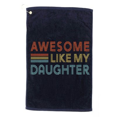 Awesome Like My Daughter Fathers Day Vintage Retro Dad Golf Towel