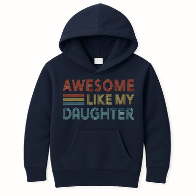 Awesome Like My Daughter Fathers Day Vintage Retro Dad Kids Hoodie