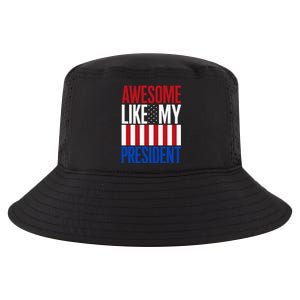 Awesome Like My President Donald Trump 2024 Elections Cool Comfort Performance Bucket Hat