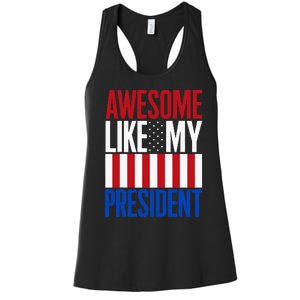 Awesome Like My President Donald Trump 2024 Elections Women's Racerback Tank