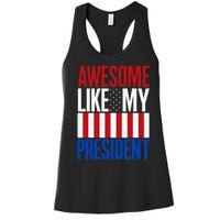 Awesome Like My President Donald Trump 2024 Elections Women's Racerback Tank