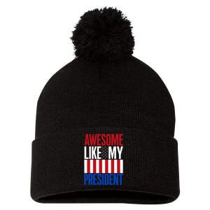 Awesome Like My President Donald Trump 2024 Elections Pom Pom 12in Knit Beanie