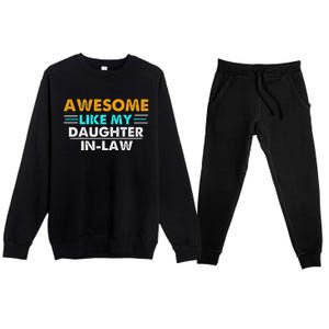 Awesome Like My Daughter In Law FatherS Day Premium Crewneck Sweatsuit Set