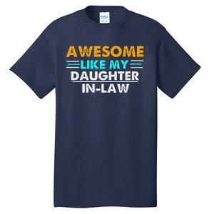 Awesome Like My Daughter In Law FatherS Day Tall T-Shirt