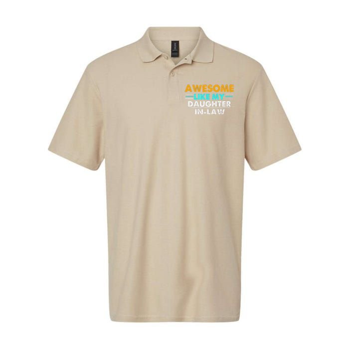 Awesome Like My Daughter In Law FatherS Day Softstyle Adult Sport Polo