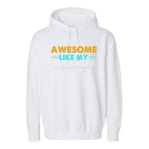 Awesome Like My Daughter In Law FatherS Day Garment-Dyed Fleece Hoodie