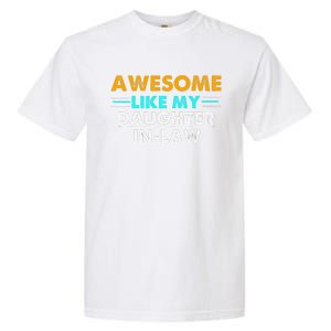 Awesome Like My Daughter In Law FatherS Day Garment-Dyed Heavyweight T-Shirt