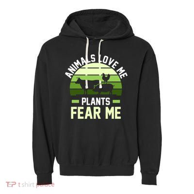 Animals Love Me Plants Eat Plants Cool Gift Garment-Dyed Fleece Hoodie