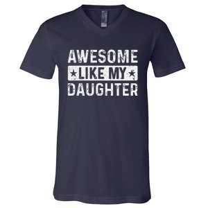 Awesome Like My Daughter Man Funny Fathers Day Dad Women V-Neck T-Shirt