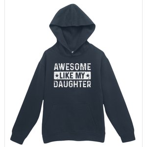 Awesome Like My Daughter Man Funny Fathers Day Dad Women Urban Pullover Hoodie