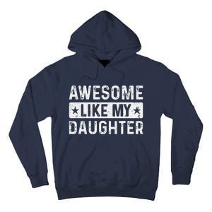 Awesome Like My Daughter Man Funny Fathers Day Dad Women Tall Hoodie