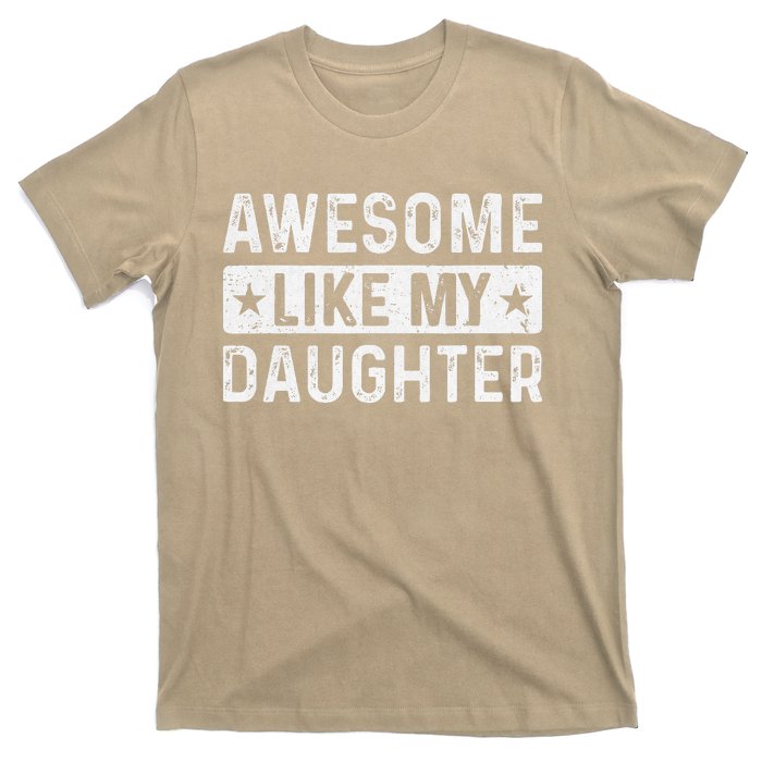 Awesome Like My Daughter Man Funny Fathers Day Dad Women T-Shirt