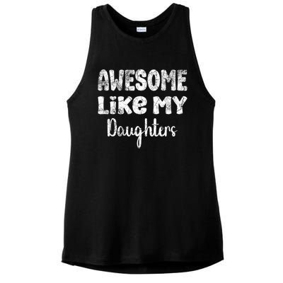 Awesome Like My Daughters Funny Dad Fathers Day Gift Ladies PosiCharge Tri-Blend Wicking Tank