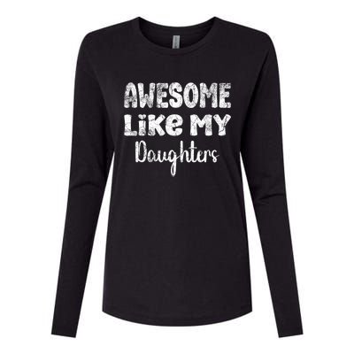 Awesome Like My Daughters Funny Dad Fathers Day Gift Womens Cotton Relaxed Long Sleeve T-Shirt