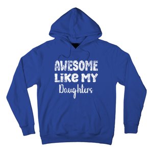 Awesome Like My Daughters Funny Dad Fathers Day Gift Hoodie