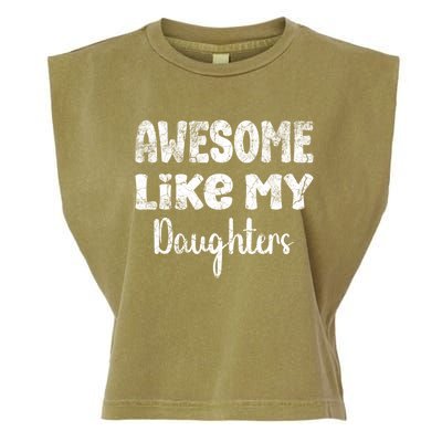 Awesome Like My Daughters Funny Dad Fathers Day Gift Garment-Dyed Women's Muscle Tee