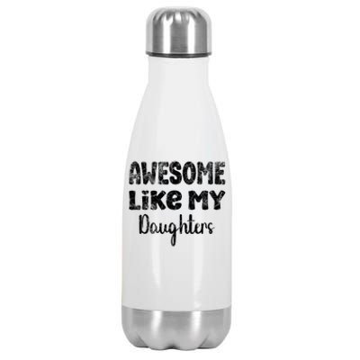 Awesome Like My Daughters Funny Dad Fathers Day Gift Stainless Steel Insulated Water Bottle