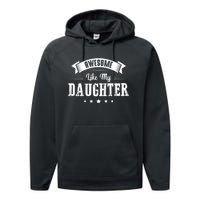 Awesome Like My Daughter Gifts Dad Joke Fathers Day Dad Performance Fleece Hoodie