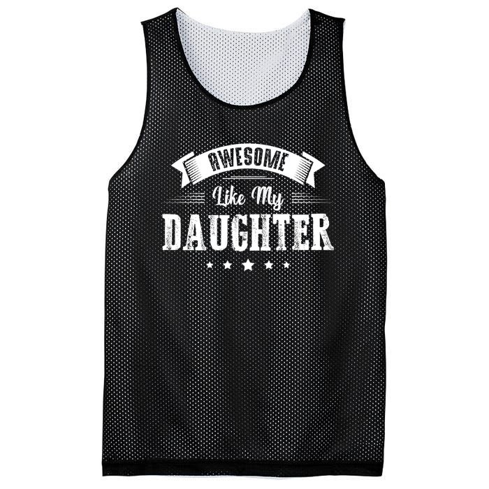 Awesome Like My Daughter Gifts Dad Joke Fathers Day Dad Mesh Reversible Basketball Jersey Tank