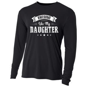 Awesome Like My Daughter Gifts Dad Joke Fathers Day Dad Cooling Performance Long Sleeve Crew