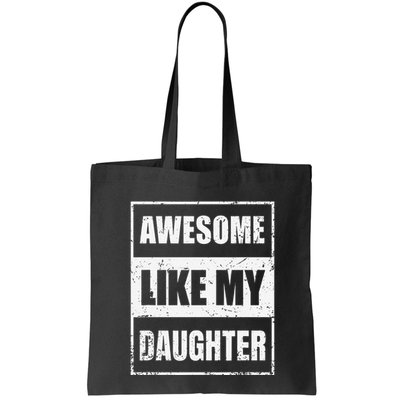 Awesome Like My Daughter Funny Fathers Day Mothers Day Dad Bag