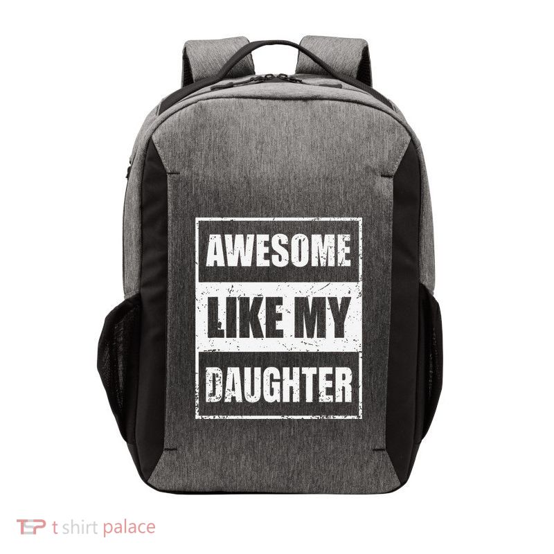 Awesome Like My Daughter Funny Fathers Day Mothers Day Dad Vector Backpack