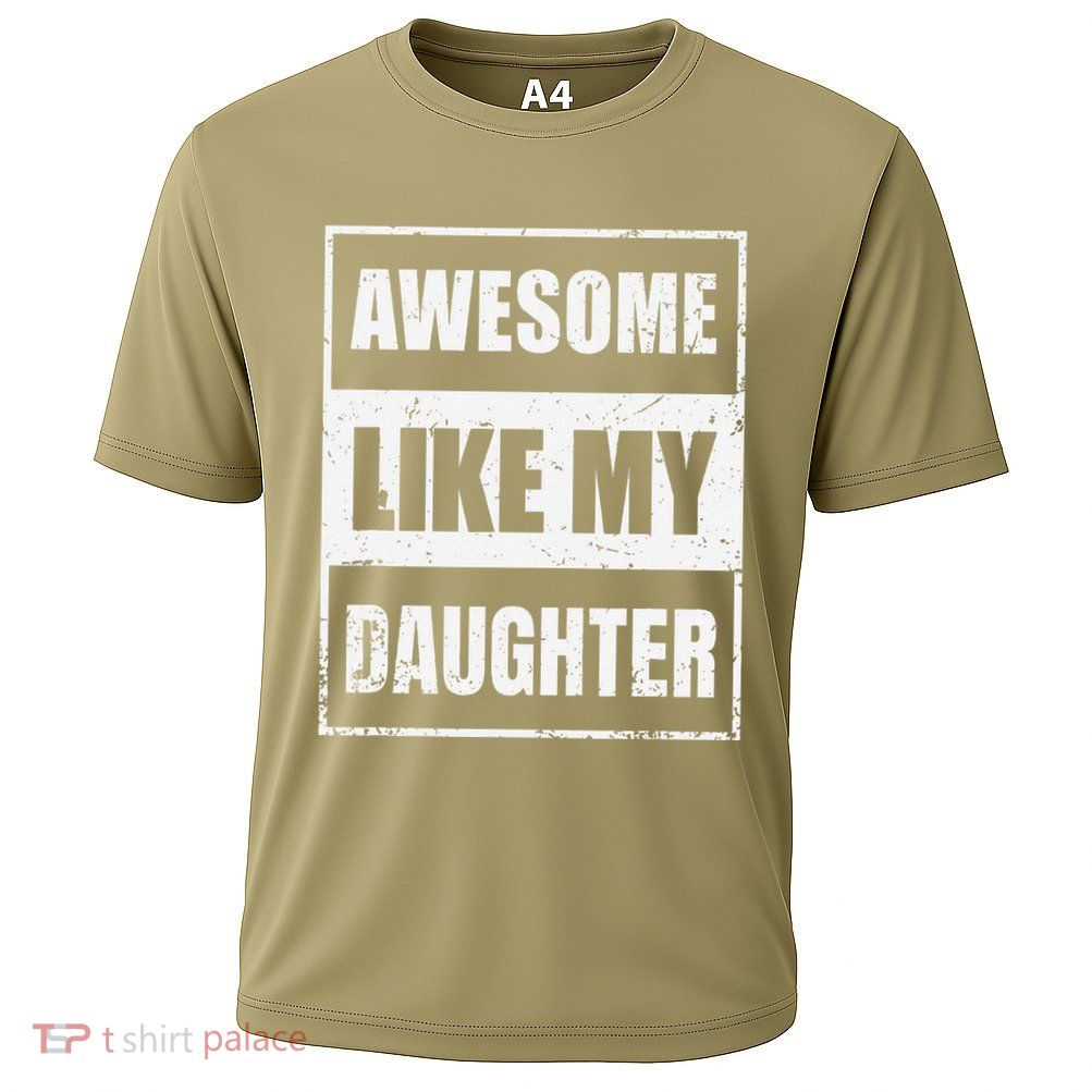 Awesome Like My Daughter Funny Fathers Day Mothers Day Dad Performance Shirt