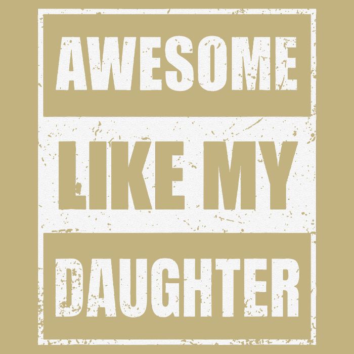 Awesome Like My Daughter Funny Fathers Day Mothers Day Dad Cooling Performance Crew T-Shirt
