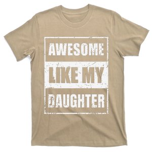 Awesome Like My Daughter Funny Fathers Day Mothers Day Dad T-Shirt