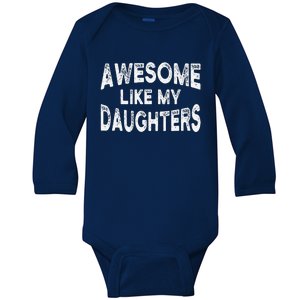 Awesome Like My Daughters Fathers Day Dad And Daughter Cute Baby Long Sleeve Bodysuit