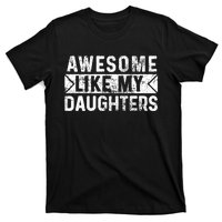 Awesome Like My Daughters Parents Day Family From Daughter T-Shirt