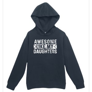 Awesome Like My Daughters Parents Day Family From Daughter Urban Pullover Hoodie