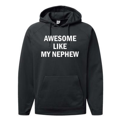 Awesome Like My Nephew Performance Fleece Hoodie