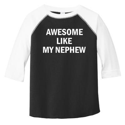 Awesome Like My Nephew Toddler Fine Jersey T-Shirt