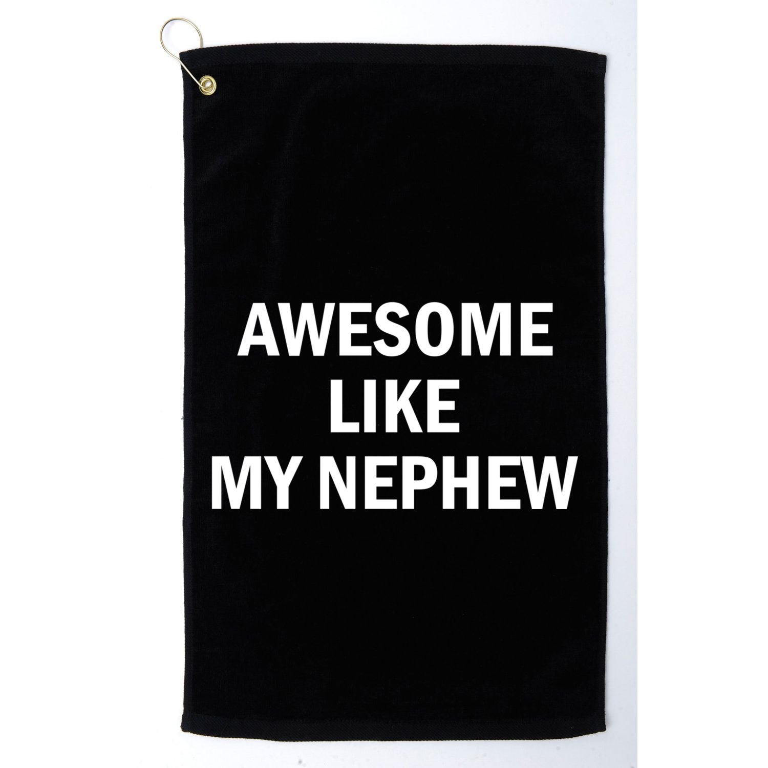 Awesome Like My Nephew Golf Towel